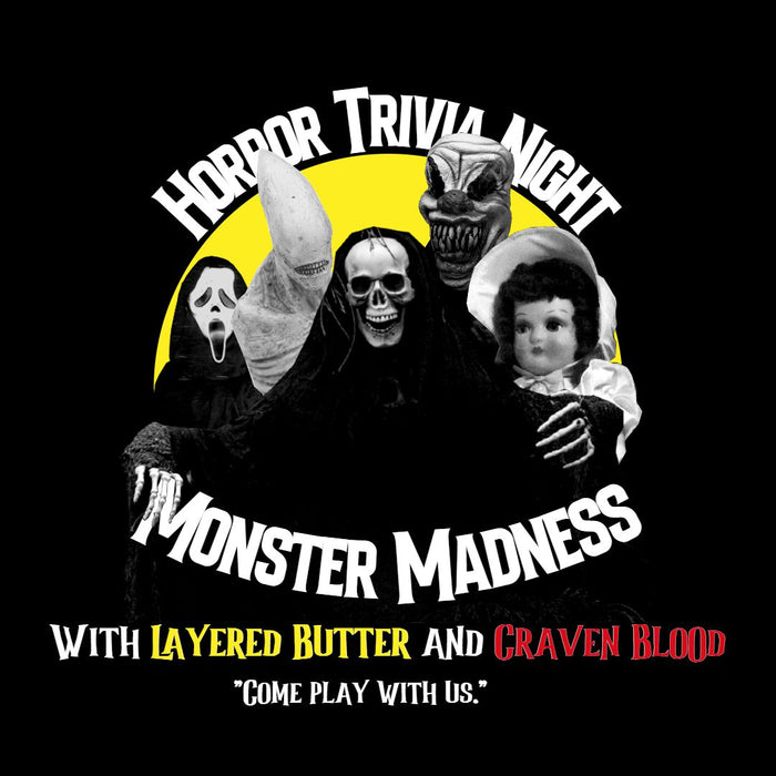 Horror Trivia Night: Monster Madness | October 27th, 7 PM - 9 PM