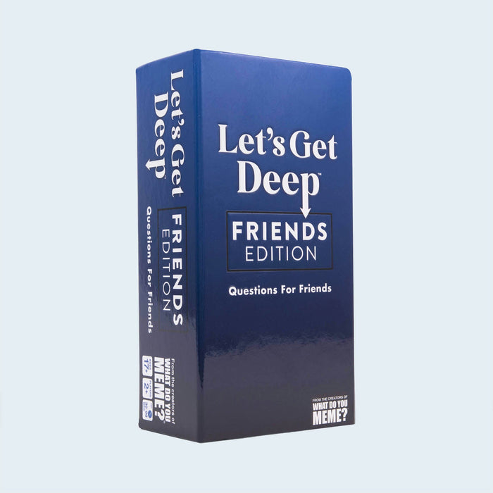 Let's Get Deep: Friends Edition