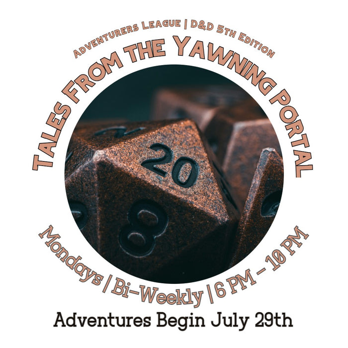 Adventurers League - Tales from the Yawning Portal | Mondays (Bi-Weekly) 6 PM - 10 PM