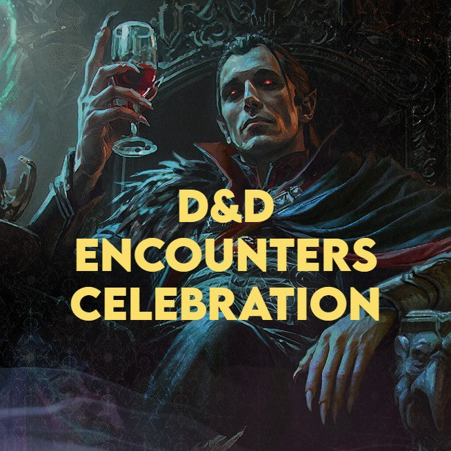 D&D Encounters Celebration | Saturday June 6 | 1:00pm