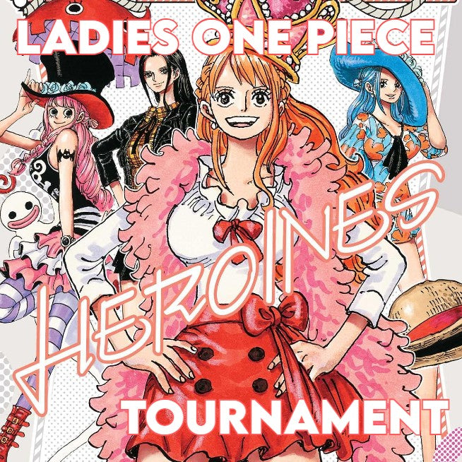 ONE PIECE CARD GAME: Heroines Store Tournament Vol. 3 - FRI SEP 25, 7PM