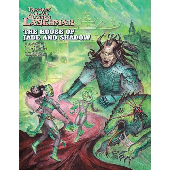 Dungeon Crawl Classics RPG: Lankhmar #15 - The House of Jade and Shadow