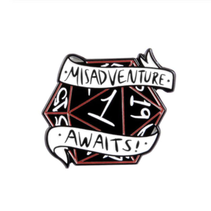 D20 "Misadventure Awaits!" Enamel Pin