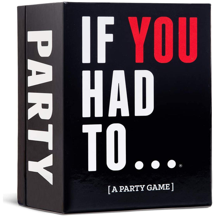 If You Had To... A Party Game