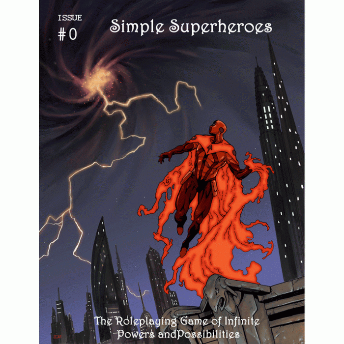 Simple Superheroes: The Roleplaying Game of Infinite Power and Possibilities - Issue #0