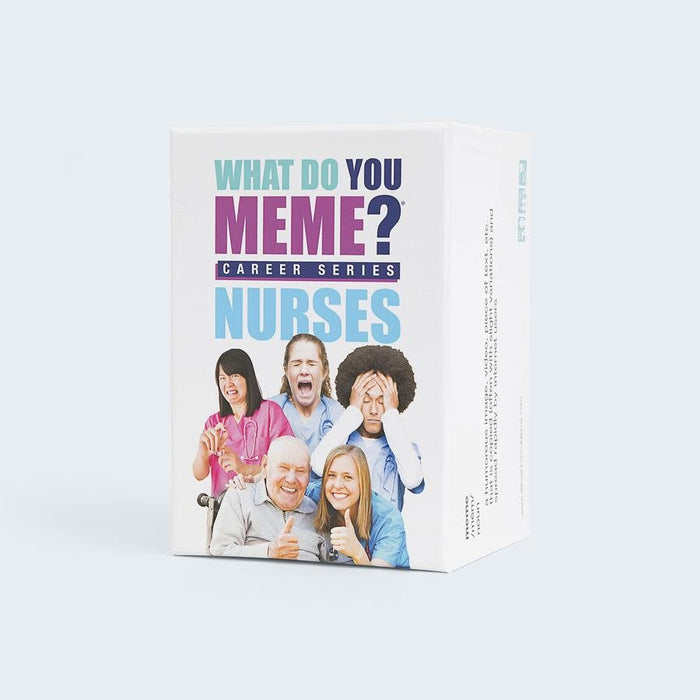 What Do You Meme?: Career Series - Nurses