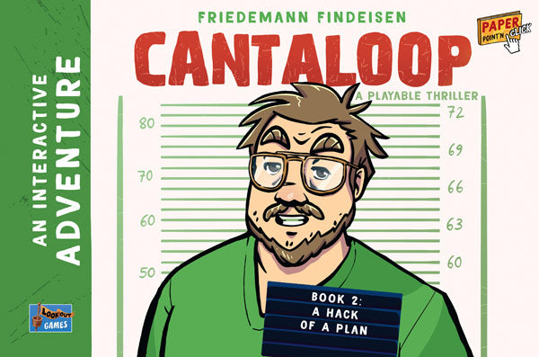 Cantaloop: Book 2 - Hack of a Plan