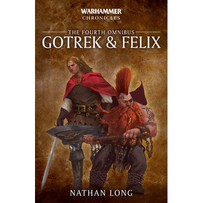 Gotrek & Felix: The Fourth Omnibus